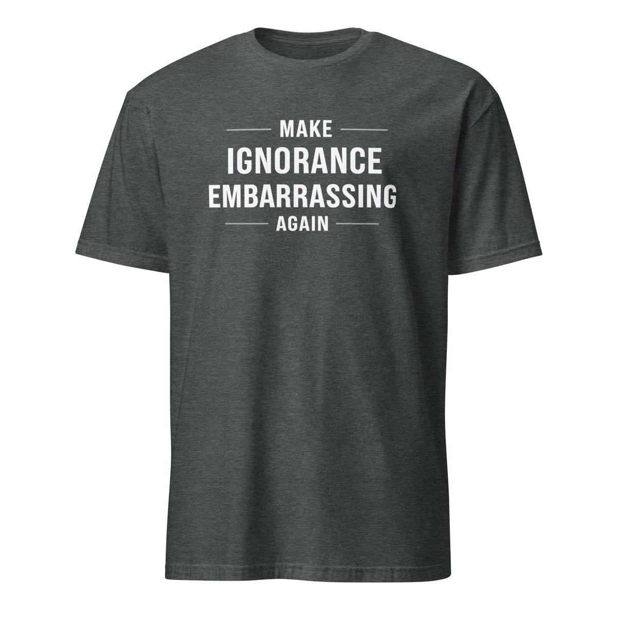 Make Ignorance Embarrassing Again