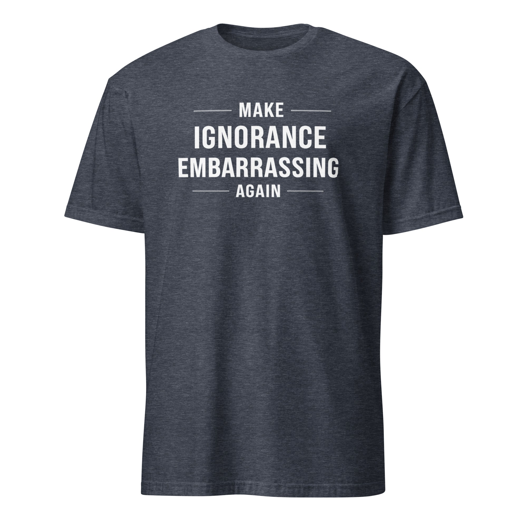 Make Ignorance Embarrassing Again