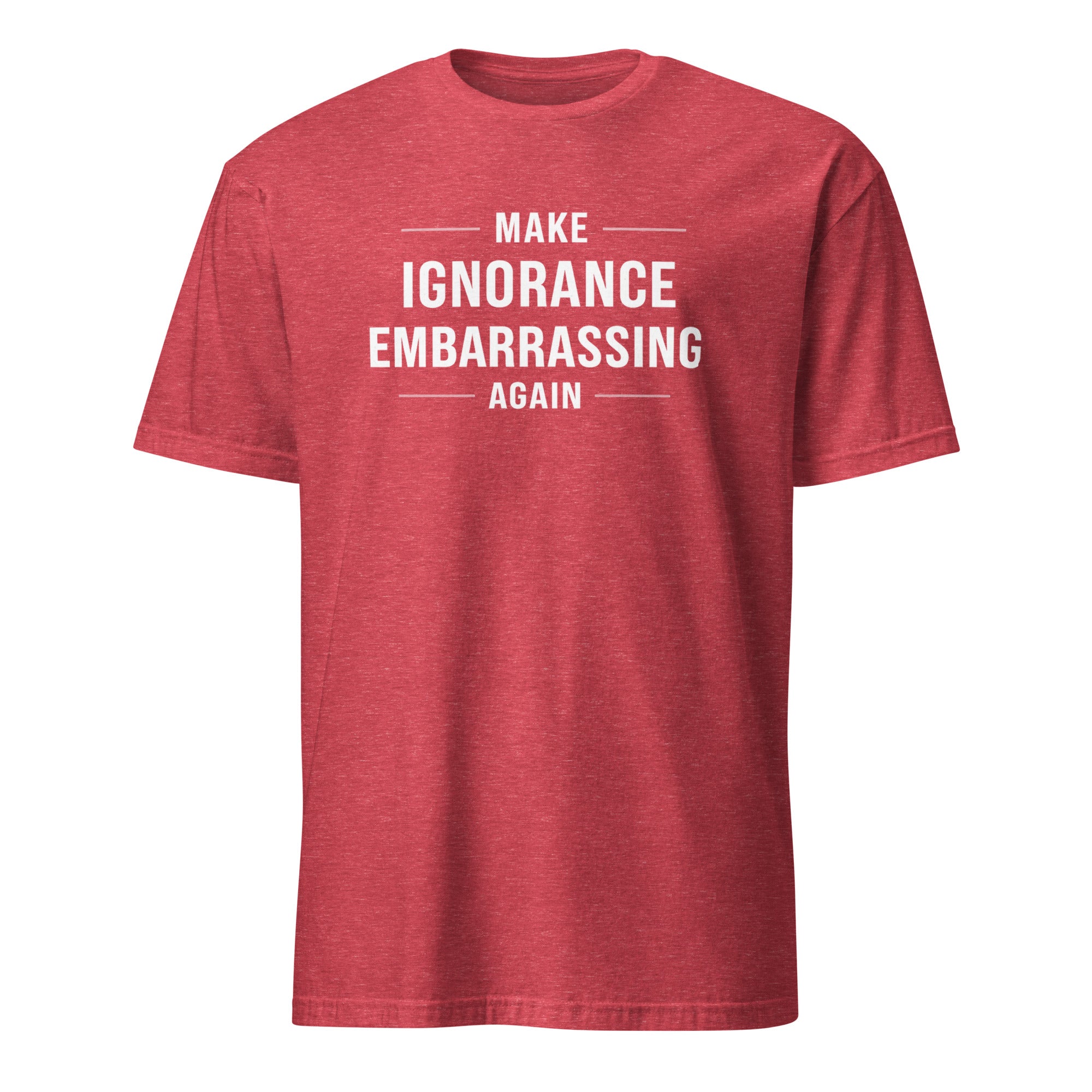 Make Ignorance Embarrassing Again