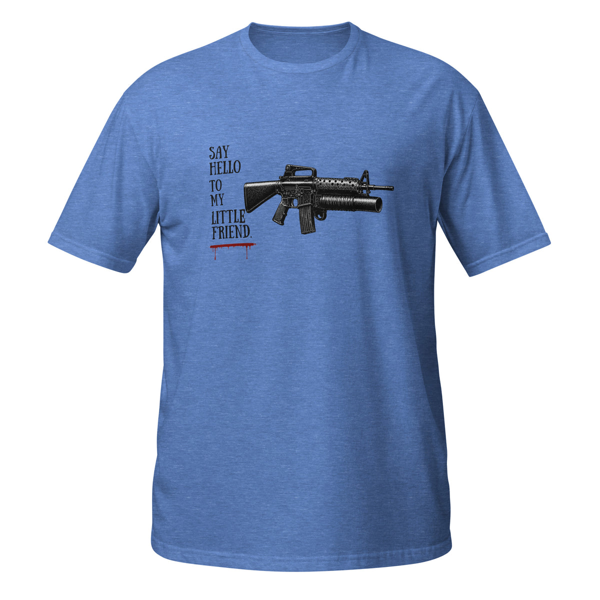 A heather blue short-sleeve t-shirt with a graphic on the chest showing a black rifle and the text 'SAY HELLO TO MY LITTLE FRIEND' in black with a small red underline.