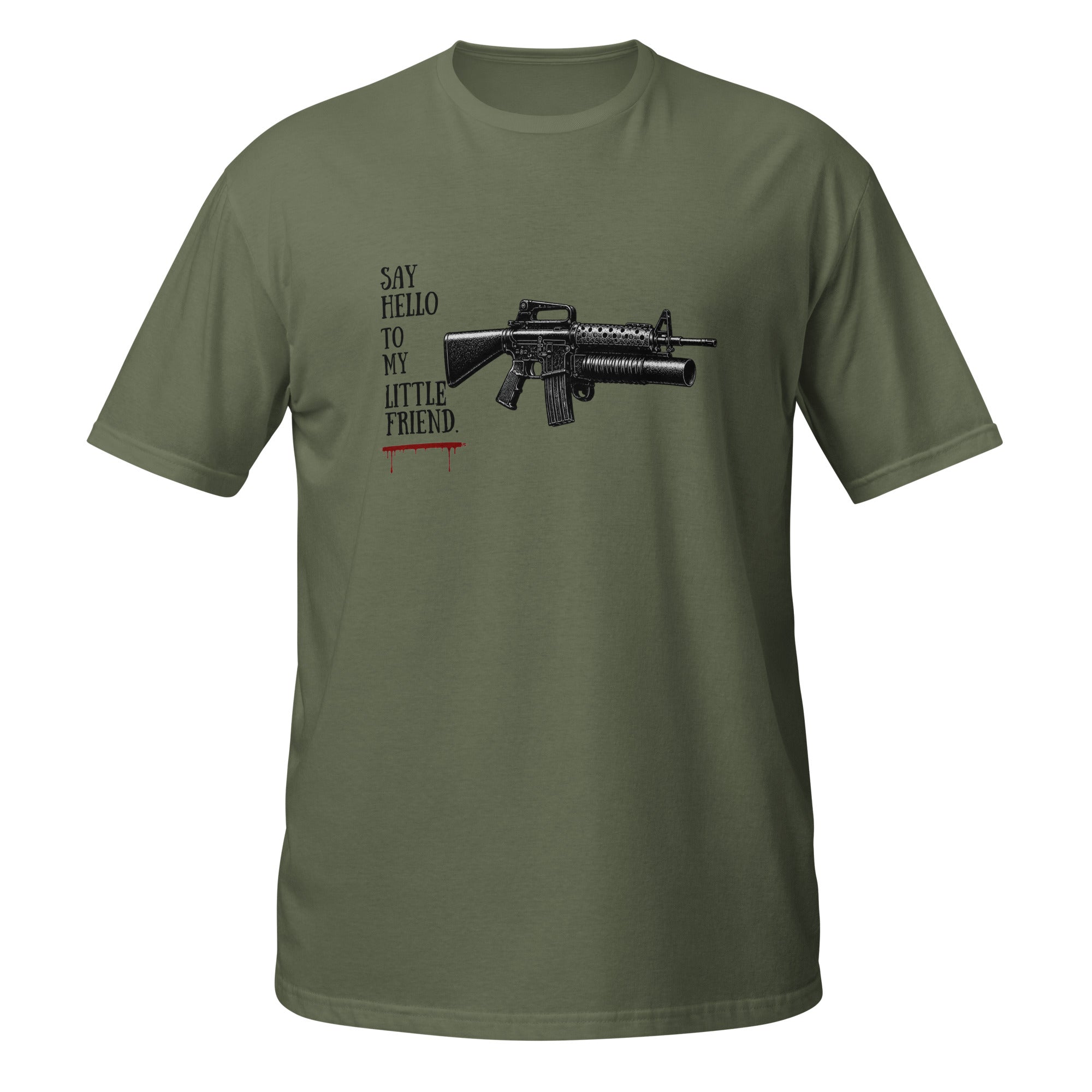 An military green short-sleeve t-shirt with a graphic on the chest featuring a black rifle illustration and the text 'SAY HELLO TO MY LITTLE FRIEND' in black, with a small red underline.